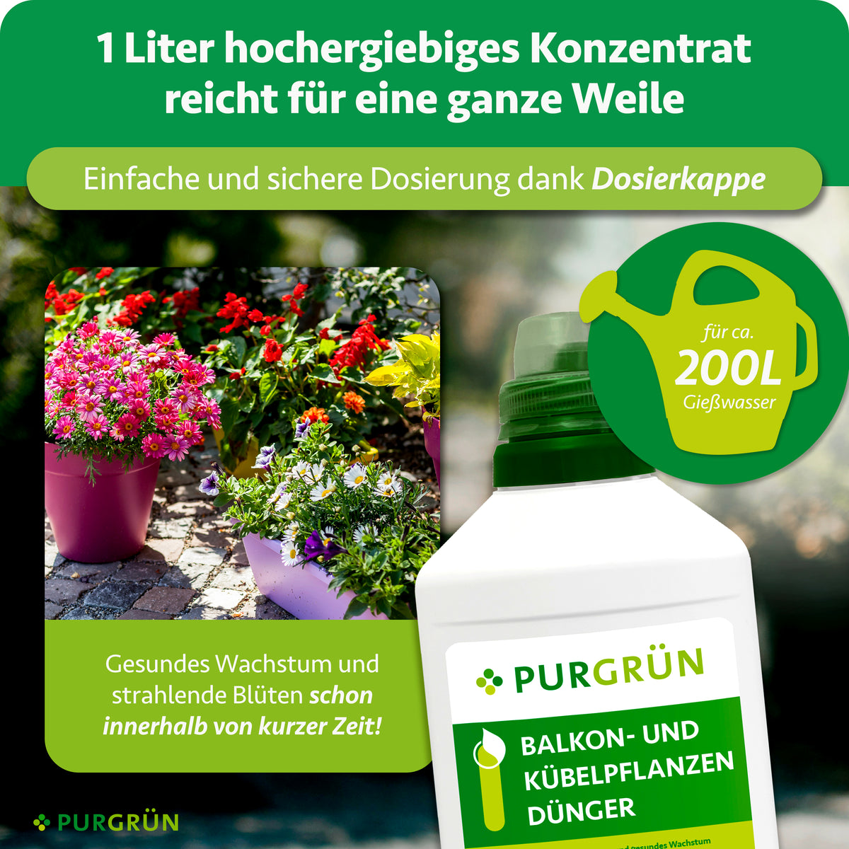 1 Liter hochergiebiges Konzentrat reicht für ca. 200 Liter Gießwasser und lässt sich mit der Dosierkappe einfach und sicher dosieren.