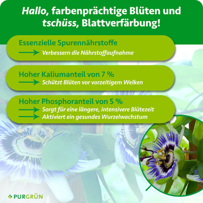 Essenzielle Spurennährstoffe verbessern die Nährstoffaufnahme; 7 % Kalium schützen Blüten vor vorzeitigem Welken. 5 % Phosphor unterstützt eine längere, intensivere Blütezeit und gesundes Wurzelwachstum.